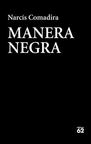 MANERA NEGRA(CATALÀ) | 9788429776409 | COMADIRA,NARCÍS | Libreria Geli - Librería Online de Girona - Comprar libros en catalán y castellano
