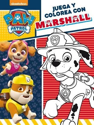JUEGA Y COLOREA CON MARSHALL (PAW PATROL - PATRULLA CANINA. ACTIVIDADES) | 9788448849535 | Libreria Geli - Librería Online de Girona - Comprar libros en catalán y castellano