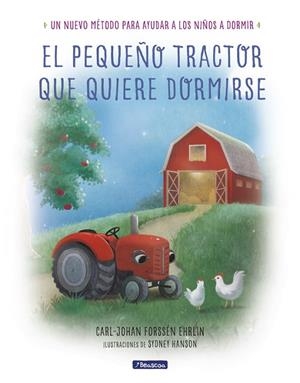 EL PEQUEñO TRACTOR QUE QUIERE DORMIRSE | 9788448849351 | FORSSÉN EHRLIN,CARL-JOHAN | Libreria Geli - Librería Online de Girona - Comprar libros en catalán y castellano