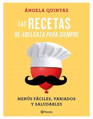 LAS RECETAS DE ADELGAZA PARA SIEMPRE | 9788408180555 | QUINTAS,ÁNGELA | Llibreria Geli - Llibreria Online de Girona - Comprar llibres en català i castellà