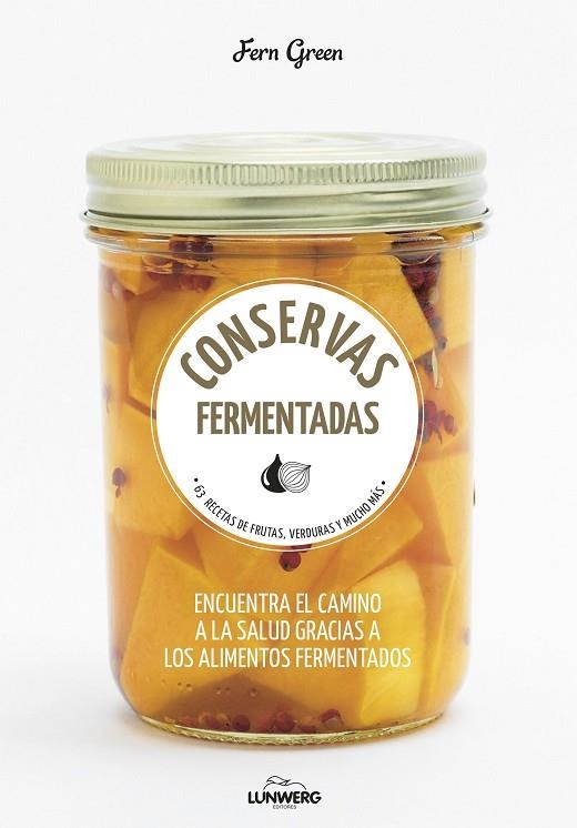 CONSERVAS FERMENTADAS | 9788416489992 | GREEN,FERN | Libreria Geli - Librería Online de Girona - Comprar libros en catalán y castellano