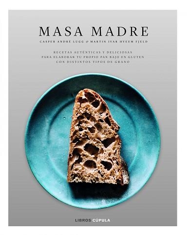 MASA MADRE | 9788448023638 | LUGG,CASPER ANDRÉ/HVEEM FJELD,MARTIN IVAR | Libreria Geli - Librería Online de Girona - Comprar libros en catalán y castellano