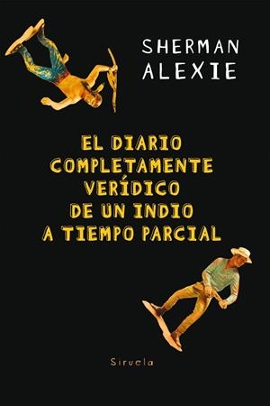 EL DIARIO COMPLETAMENTE VERíDICO DE UN INDIO A TIEMPO PARCIAL | 9788417151966 | ALEXIE,SHERMAN | Llibreria Geli - Llibreria Online de Girona - Comprar llibres en català i castellà