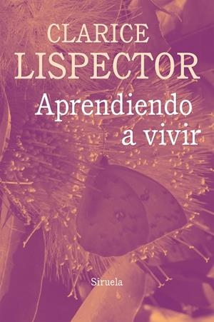APRENDIENDO A VIVIR | 9788417151973 | LISPECTOR,CLARICE | Llibreria Geli - Llibreria Online de Girona - Comprar llibres en català i castellà