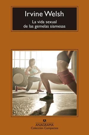 LA VIDA SEXUAL DE LAS GEMELAS SIAMESAS | 9788433960115 | WELSH,IRVINE | Libreria Geli - Librería Online de Girona - Comprar libros en catalán y castellano