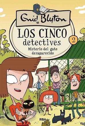 LOS 5 DETECTIVES 2.MISTERIO DEL GATO DESAPARECIDO | 9788427207806 | BLYTON,ENID | Llibreria Geli - Llibreria Online de Girona - Comprar llibres en català i castellà