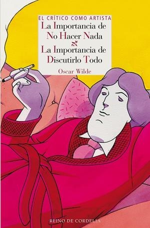 LA IMPORTANCIA DE NO HACER NADA/LA IMPORTANCIA DE DISCUTIRLO TODO | 9788416968312 | WILDE,OSCAR | Libreria Geli - Librería Online de Girona - Comprar libros en catalán y castellano