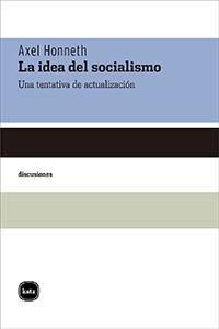 LA IDEA DEL SOCIALISMO.UNA TENTATIVA DE ACTUALIZACIÓN | 9788415917328 | HONNETH,AXEL | Libreria Geli - Librería Online de Girona - Comprar libros en catalán y castellano