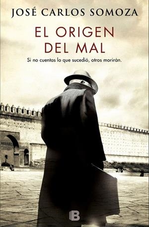 EL ORIGEN DEL MAL | 9788466662635 | SOMOZA,JOSÉ CARLOS | Libreria Geli - Librería Online de Girona - Comprar libros en catalán y castellano