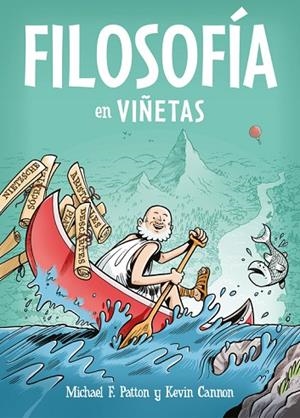 FILOSOFÍA EN VIÑETAS | 9788466342902 | PATTON,MICHAEL F./CANNON,KEVIN | Libreria Geli - Librería Online de Girona - Comprar libros en catalán y castellano