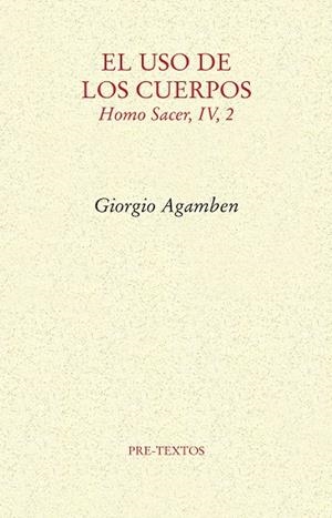 EL USO DE LOS CUERPOS (HOMO SACER,IV,2) | 9788417143121 | AGAMBEN,GIORGIO | Llibreria Geli - Llibreria Online de Girona - Comprar llibres en català i castellà
