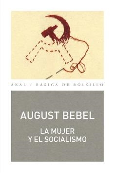 LA MUJER Y EL SOCIALISMO | 9788446045557 | BEBEL,AUGUST | Llibreria Geli - Llibreria Online de Girona - Comprar llibres en català i castellà
