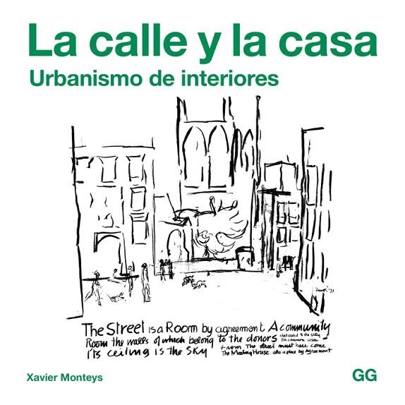 LA CALLE Y LA CASA.URBANISMO DE INTERIORES | 9788425229756 | MONTEYS,XAVIER | Llibreria Geli - Llibreria Online de Girona - Comprar llibres en català i castellà