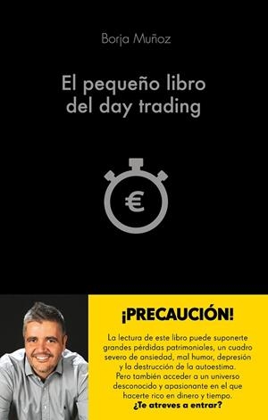 EL PEQUEñO LIBRO DEL DAY TRADING | 9788416928453 | MUÑOZ CUESTA,BORJA | Llibreria Geli - Llibreria Online de Girona - Comprar llibres en català i castellà