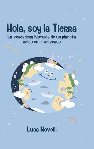 HOLA,SOY LA TIERRA | 9788427141360 | NOVELLI,LUCA | Libreria Geli - Librería Online de Girona - Comprar libros en catalán y castellano