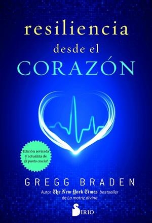 RESILIENCIA DESDE EL CORAZÓN | 9788417030001 | BRADEN,GREGG | Libreria Geli - Librería Online de Girona - Comprar libros en catalán y castellano