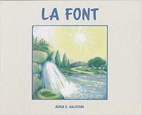 LA FONT(2ª EDICIÓ 2017) | 9788494758935 | GALCERÁN,ÀURIA G. | Llibreria Geli - Llibreria Online de Girona - Comprar llibres en català i castellà