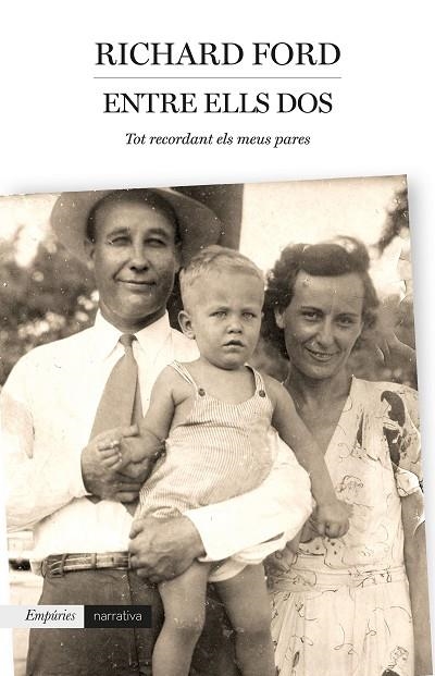 ENTRE ELLS DOS.RECORD DELS MEUS PARES | 9788417016296 | FORD,RICHARD | Llibreria Geli - Llibreria Online de Girona - Comprar llibres en català i castellà