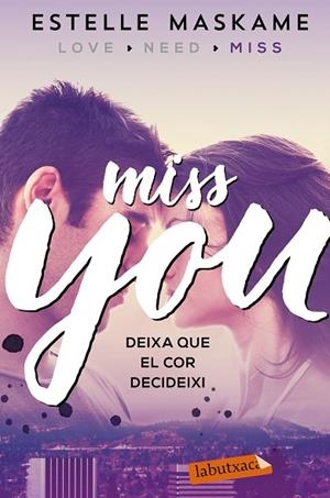 MISS YOU.DEIXA QUE EL COR DECIDEIXI((SÈRIE YOU-3) | 9788417031497 | MASKAME,ESTELLE | Libreria Geli - Librería Online de Girona - Comprar libros en catalán y castellano