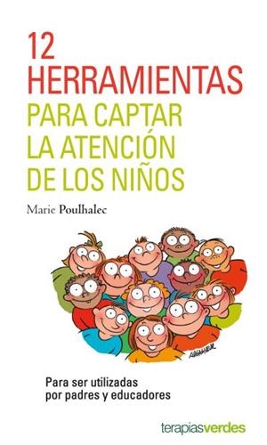 12 HERRAMIENTAS PARA CAPTAR LA ATENCIÓN DE LOS NIÑOS | 9788416972272 | POULHALEC,MARIE | Libreria Geli - Librería Online de Girona - Comprar libros en catalán y castellano