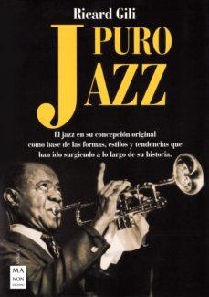 PURO JAZZ | 9788494696169 | GILI,RICARD | Llibreria Geli - Llibreria Online de Girona - Comprar llibres en català i castellà