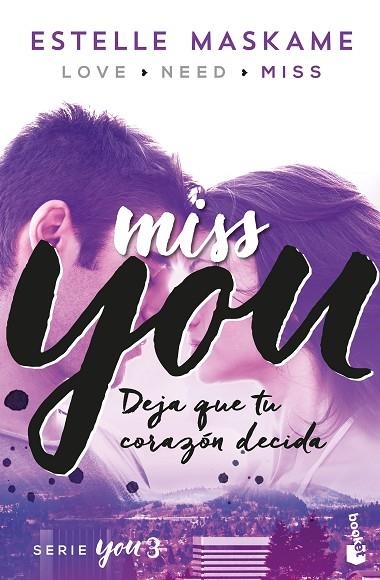 MISS YOU(SERIE YOU-3.DEJA QUE TU CORAZON DECIDA.CASTELLANO) | 9788408181217 | MASKAME,ESTELLE | Llibreria Geli - Llibreria Online de Girona - Comprar llibres en català i castellà