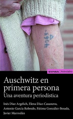 AUSCHWITZ EN PRIMERA PERSONA UNA AVENTURA PERIODÍSTICA | 9788431332402 | MARRODÁN CIORDIA,JAVIER | Llibreria Geli - Llibreria Online de Girona - Comprar llibres en català i castellà
