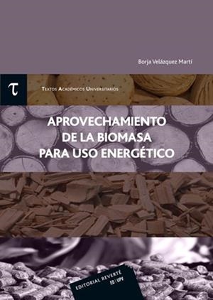 APROVECHAMIENTO  DE LA BIOMASA  PARA USO ENERGéTICO | 9788429147544 | VELÁZQUEZ MARTÍ,BORJA | Libreria Geli - Librería Online de Girona - Comprar libros en catalán y castellano