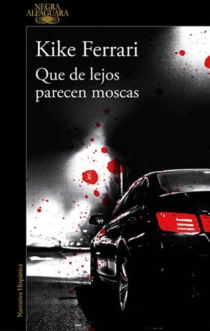 QUE DE LEJOS PARECEN MOSCAS | 9788420431932 | FERRARI,KIKE | Llibreria Geli - Llibreria Online de Girona - Comprar llibres en català i castellà