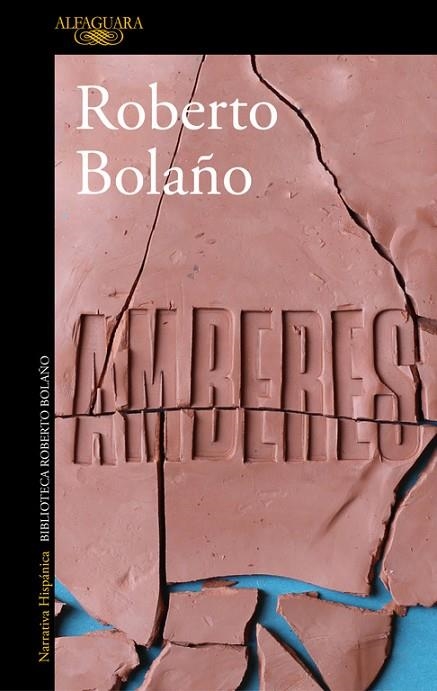 AMBERES | 9788420431543 | BOLAÑO,ROBERTO | Libreria Geli - Librería Online de Girona - Comprar libros en catalán y castellano