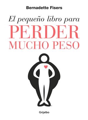 EL PEQUEñO LIBRO PARA PERDER MUCHO PESO | 9788425355806 | FISERS,BERNADETTE | Libreria Geli - Librería Online de Girona - Comprar libros en catalán y castellano