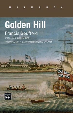 GOLDEN HILL(CATALÀ) | 9788416987184 | SPUFFORD,FRANCIS | Libreria Geli - Librería Online de Girona - Comprar libros en catalán y castellano