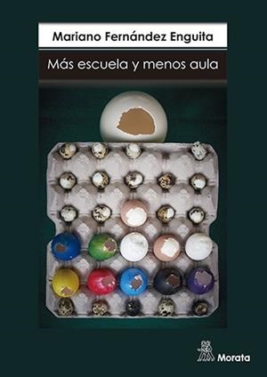 MÁS ESCUELA Y MENOS AULA | 9788471128614 | FERNÁNDEZ ENGUITA,MARIANO | Llibreria Geli - Llibreria Online de Girona - Comprar llibres en català i castellà