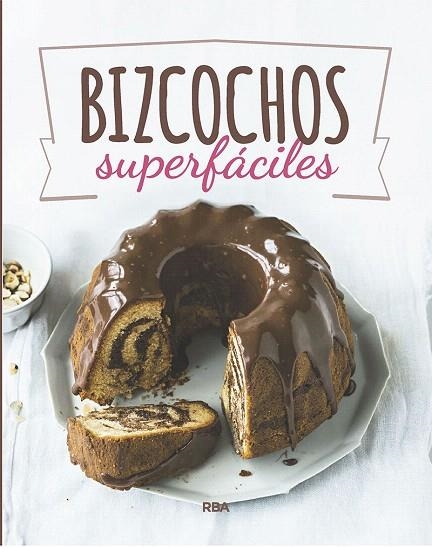 BIZCOCHOS SUPERFACILES | 9788490569832 | Llibreria Geli - Llibreria Online de Girona - Comprar llibres en català i castellà