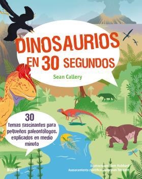 DINOSAURIOS EN 30 SEGUNDOS | 9788416965199 | CALLERY,SEAN | Libreria Geli - Librería Online de Girona - Comprar libros en catalán y castellano