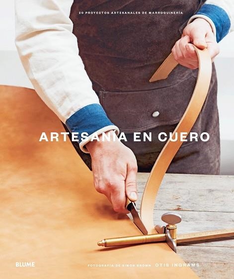 ARTESANÍA EN CUERO.20 PROYECTOS ARTESANALES DE MARROQUINERÍA | 9788416965946 | INGRAMS,OTIS | Llibreria Geli - Llibreria Online de Girona - Comprar llibres en català i castellà