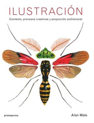 ILUSTRACIÓN.CONTEXTO,PROCESOS CREATIVOS Y PROYECCIÓN PROFESIONAL | 9788416851454 | MALE,ALAN | Libreria Geli - Librería Online de Girona - Comprar libros en catalán y castellano