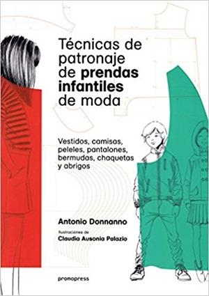 TÉCNICAS DE PATRONAJE DE PRENDAS INFANTILES DE MODA | 9788416851256 | DONNANNO,ANTONIO | Libreria Geli - Librería Online de Girona - Comprar libros en catalán y castellano
