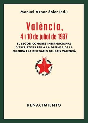 VALÈNCIA,4 I 10 DE JULIOL DE 1937.EL SEGON CONGRÈS INTERNACIONAL D'ESCRIPTORS | 9788417266240 | A.A.D.D. | Libreria Geli - Librería Online de Girona - Comprar libros en catalán y castellano