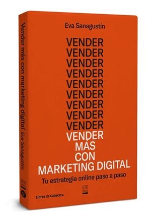 VENDER MáS CON MARKETING DIGITAL | 9788494660061 | SANAGUSTÍN,EVA | Libreria Geli - Librería Online de Girona - Comprar libros en catalán y castellano