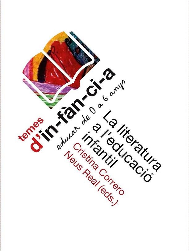LA LITERATURA A L'EDUCACIó INFANTIL | 9788494529061 | CORRERO,CRISTINA/REAL,NEUS | Libreria Geli - Librería Online de Girona - Comprar libros en catalán y castellano