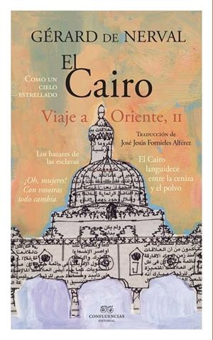 EL CAIRO.VIAJE A ORIENTE II | 9788494777257 | DE NERVAL,GERARD | Llibreria Geli - Llibreria Online de Girona - Comprar llibres en català i castellà