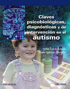 CLAVES PSICOBIOLÓGICAS,DIAGNÓSTICAS Y DE INTERVENCIÓN EN EL AUTISMO | 9788436838817 | FOLCH-SCHULZ,JULIA/IGLESIAS DORADO,JAIME | Libreria Geli - Librería Online de Girona - Comprar libros en catalán y castellano