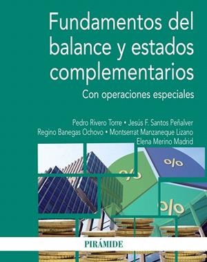 FUNDAMENTOS DEL BALANCE Y ESTADOS COMPLEMENTARIOS CON OPERACIONES ESPECIALES | 9788436838718 | RIVERO TORRE, PEDRO/SANTOS PEñALVER, JESúS FERNANDO/BANEGAS OCHOVO, REGINO/MANZANEQUE LIZANO, MONTSE | Llibreria Geli - Llibreria Online de Girona - Comprar llibres en català i castellà