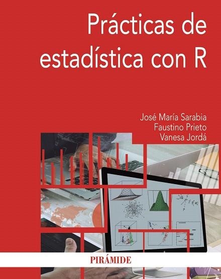 PRáCTICAS DE ESTADíSTICA CON R | 9788436838732 | SARABIA ALEGRíA, JOSé MARíA/PRIETO MENDOZA, FAUSTINO/JORDá GIL, VANESA | Libreria Geli - Librería Online de Girona - Comprar libros en catalán y castellano