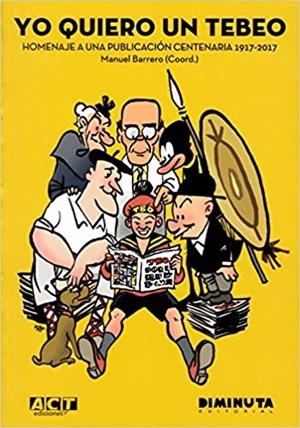 YO QUIERO UN TEBEO | 9788494637636 | BARRERO,MANUEL | Libreria Geli - Librería Online de Girona - Comprar libros en catalán y castellano
