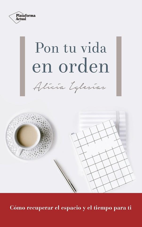 PON TU VIDA EN ORDEN | 9788417114480 | IGLESIAS GALÁN,ALICIA | Libreria Geli - Librería Online de Girona - Comprar libros en catalán y castellano