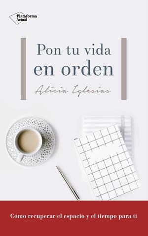 PON TU VIDA EN ORDEN | 9788417114480 | IGLESIAS GALÁN,ALICIA | Llibreria Geli - Llibreria Online de Girona - Comprar llibres en català i castellà