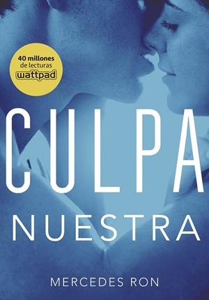 CULPA NUESTRA(CULPABLES-3) | 9788490438893 | RON,MERCEDES | Llibreria Geli - Llibreria Online de Girona - Comprar llibres en català i castellà