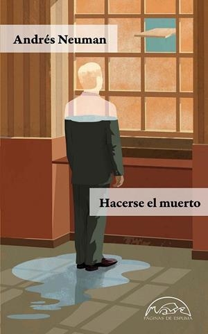 HACERSE EL MUERTO | 9788483932292 | NEUMAN,ANDRÉS | Llibreria Geli - Llibreria Online de Girona - Comprar llibres en català i castellà